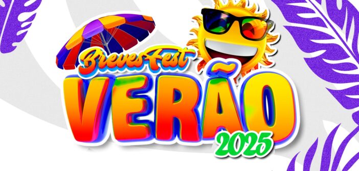 Vem aí o Breves Fest Verão 2025!