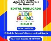 A Prefeitura Municipal de Breves, por meio da SECULTE, torna público o Edital 007/2026 para Selecção de Bolsas Culturais de Residência – PNAB Ciclo 2 (Lei n°. 14.399/2022).