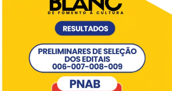 Resultados Preliminares de Seleção dos editais da PNAB – Ciclo 2